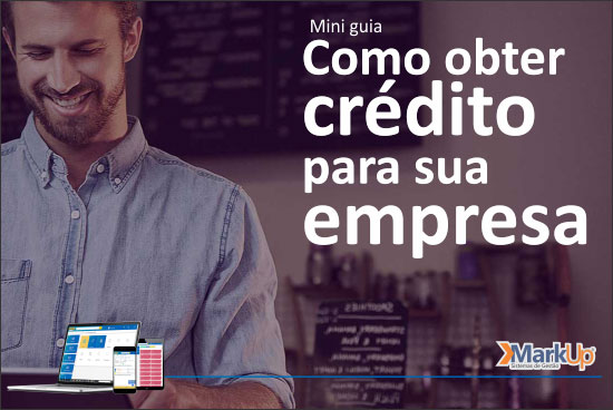 Como conseguir crédito para a sua empresa. MarkupEmpresa.  Como conseguir crédito para a sua empresa. MarkupEmpresa.